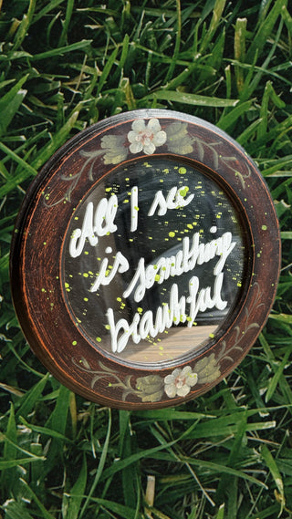 All I See Is Something Beautiful