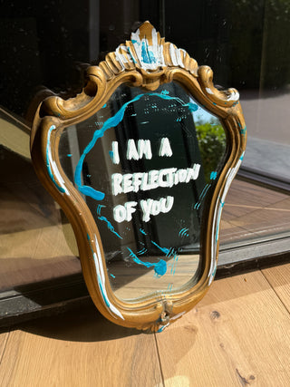 I Am A Reflection Of You